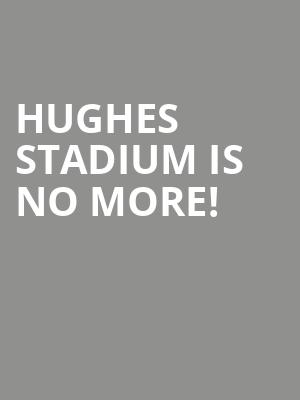 Hughes Stadium is no more
